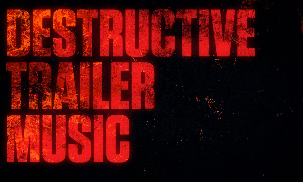 Destructive Trailer Music