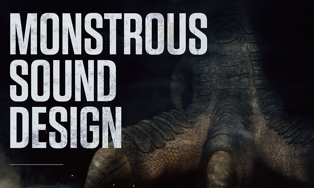 Monstrous Sound Design